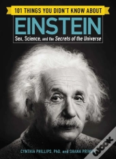 101 Things You Didn'T Know About Einstein