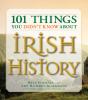 101 Things You Didn'T Know About Irish History - Preview