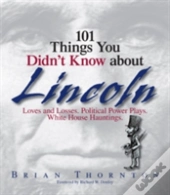 101 Things You Didn'T Know About Lincoln