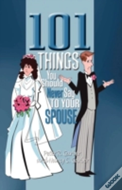 Capa do artigo 101 Things You Should Never Say To Your Spouse