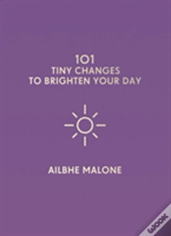 Capa do artigo 101 Tiny Changes To Brighten Your Day