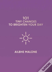 Capa do artigo 101 Tiny Changes To Brighten Your Day