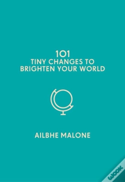 Capa do artigo 101 Tiny Changes To Brighten Your World