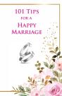 101 Tips For A Happy Marriage - Preview