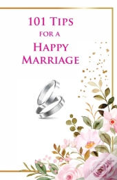 101 Tips For A Happy Marriage