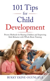 101 Tips For Child Development:  Proven