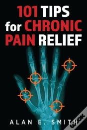Capa do artigo 101 Tips For Chronic Pain Relief