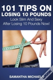 101 Tips On Losing 10 Pounds