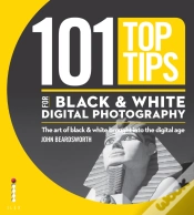 Capa do artigo 101 Top Tips For Black & White Digital Photography