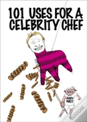 101 Uses For A Celebrity Chef