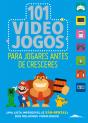 101 Videojogos para Jogares Antes de Cresceres - Preview