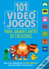 101 Videojogos para Jogares Antes de Cresceres