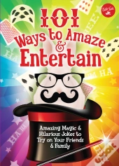 101 Ways To Amaze & Entertain