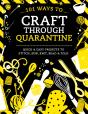 101 Ways To Craft Through Quarantine - Preview