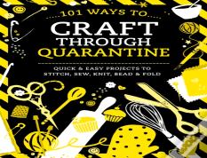 101 Ways To Craft Through Quarantine