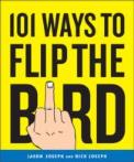 101 Ways To Flip The Bird