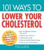 101 Ways To Lower Your Cholesterol - Preview