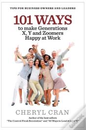 Capa do artigo 101 Ways To Make Generations X, Y And Zoomers Happy At Work