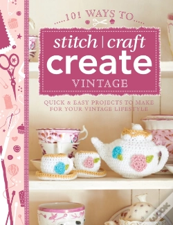 Capa do artigo 101 Ways To Stitch, Craft, Create Vintage