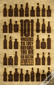 Capa do artigo 101 Whiskies To Try Before You Die (Revised & Updated)