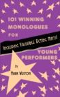 101 Winning Monologues For Young Performers - Preview