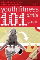 101 Youth Fitness Drills Age 7-11