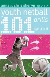 101 Youth Netball Drills Age 12-16