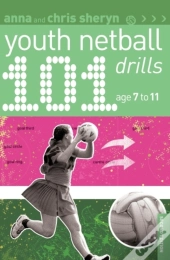 101 Youth Netball Drills Age 7-11