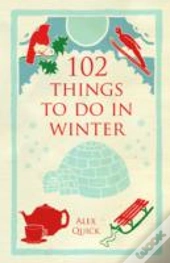 102 Things To Do In Winter