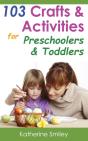 103 Crafts & Activities For Preschoolers & Toddlers - Preview