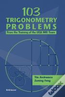 103 Trigonometry Problems
