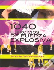 1040 Ejercicios de Fuerza Explosiva