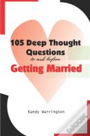 105 Deep Thought Questions To Ask Before Getting Married