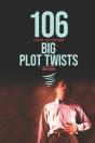106 Big Plot Twists - Preview