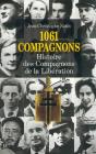 1061 Compagnons, Histoire Des Compagnons De La Libération - Preview