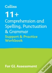 11+ Comprehension And Spelling, Punctuation & Grammar Support And Practice Workbook