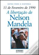 11 de Fevereiro de 1990: A Libertação de Nelson Mandela