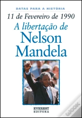 11 de Fevereiro de 1990: A Libertação de Nelson Mandela