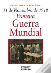 11 de Novembro de 1918: Primeira Guerra Mundial
