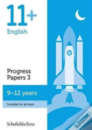 11+ English Progress Papers Book 3: Ks2, Ages 9-12
