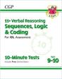 11+ Gl 10-Minute Tests: Verbal Reasoning Sequences, Logic & Coding - Ages 9-10 (With Onl Ed) - Preview