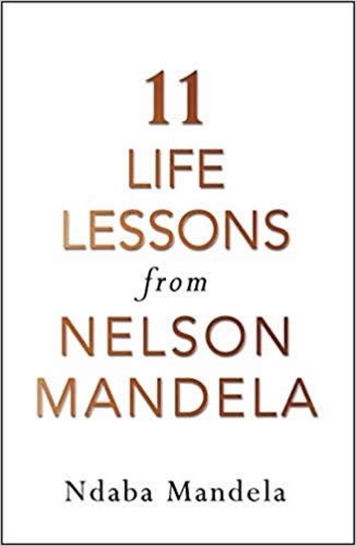 11 LIFE LESSONS FROM NELSON MANDELA