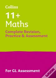 11+ Maths Complete Revision, Practice & Assessment For Gl