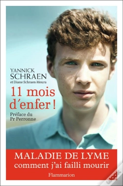Capa do artigo 11 Mois D'Enfer ! Maladie De Lyme : Comment J'Ai Failli Mourir
