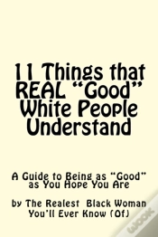 Capa do artigo 11 Things Real  Good  White People Under