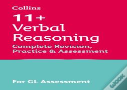 11+ Verbal Reasoning Complete Revision, Practice & Assessment For Gl