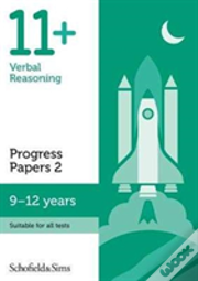 11+ Verbal Reasoning Progress Papers Book 2: Ks2, Ages 9-12