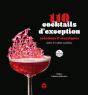 110 Cocktails D'Exception : Créations & Classiques, Avec Et Sans Alcool - Preview