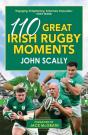110 Great Irish Rugby Moments - Preview