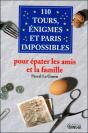 110 Tours, Enigmes Et Paris Impossibles Pour Epater Les Amis Et La Famille - Preview